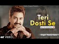 Teri Dosti Se Kumar Sanu Asha Bhosle Romantic Song Kumar Sanu Hits Songs
