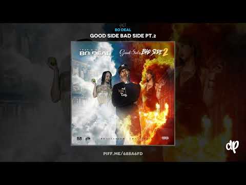 Bo Deal -  Aint Real ft. Derez Deshon & Lil Bibby [Good Side Bad Side Pt 2]