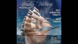 Blue System - Sexy Thing Maxi-Single (re-cut by Manaev)