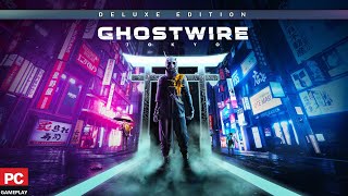 Ghostwire: Tokyo Deluxe Edition | RTX Ultra Settings (PC)