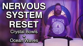 Nervous System Reset: Ocean Waves & Crystal Bowls for Peace