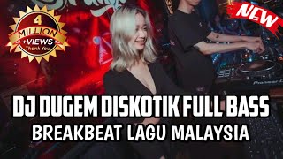 Download lagu DJ DUGEM DISKOTIK FULL BASS 2023 DJ BREAKBEAT LAGU... mp3