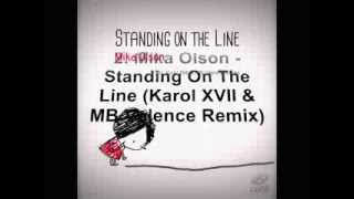Mika Olson - Standing On The Line (Incl. Karol XVII & MB Valence's Remix)