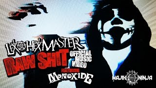 Lex The Hex Master Ft. Monoxide of Twiztid - Raw Shit Official Music Video - Black Season EP