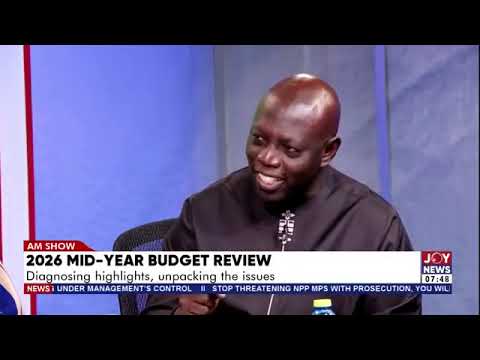 Prof. Isaac Boadi breaks down the 2026 Mid-Year Budget Review