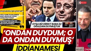 'Ondan Duydum, O da Ondan Duymuş' İddianamesi... Oysa Biz Direkt Baba Oğul'dan Duymuştuk!