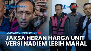 Nadiem Sebut Harga Chromebook Rp5 Juta, Jaksa Pertanyakan Harga di e-Katalog yang Lebih Mahal