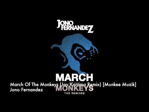 Jono Fernandez - March Of The Monkeys (Jay Karama Remix) [Munkee Muzik]