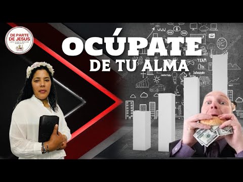 OCÚPATE DE TU ALMA