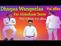 Abiraham Taree Sanyii Album Faarfannaa Afaan Oromoo Full Album Vol 3ffa Like Subscribe Comment
