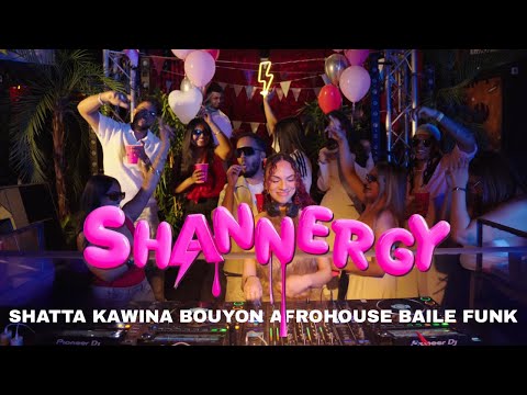 SHANNERGY by DJ SHANN | LIVE SET | SHATTA, KAWINA, BOUYON , AFROHOUSE ,BAILE-FUNK |
