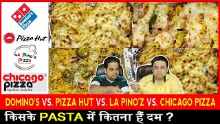 4 Pasta ka Comparison 😋 Domino's vs Pizza Hut vs La Pinoz vs Chicago Pizza ! Indian Food Vlog