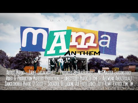 Mavgic - Mama Anthem