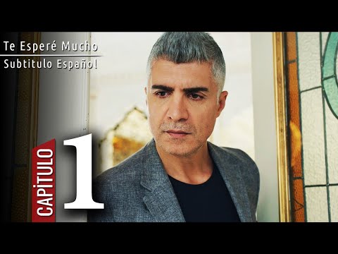 Te Esperé Mucho - Capitulo 1 HD | Subtitulo ESPAÑOL - Seni Çok Bekledim