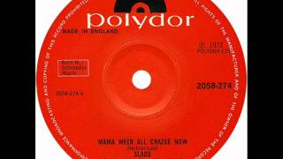 Slade - Mama Weer All Crazee Now