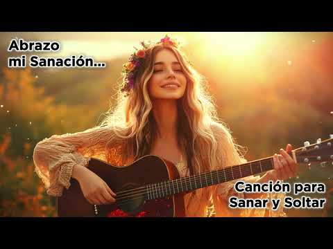 🎵 CANCION PODEROSA para SANAR y SOLTAR el PASADO 💖🕊️ | Música Positiva para Cada Día! 💫