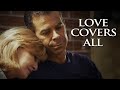 Love Covers All Full Movie It S Never Too Late For A Fresh Start