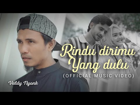 Valdy Nyonk - Rindu Dirimu Yang Dulu (Official Music Video)