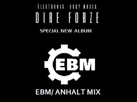 ELECTRONATION [125] EBM MIX and DIRE FORZE