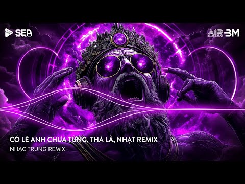 NHẠC REMIX THÁI HOÀNG - CÓ LẼ ANH CHƯA TỪNG, THÀ LÀ, NHẠT REMIX - FULL TRACK NHẠC CỔ THÁI HOÀNG HAY