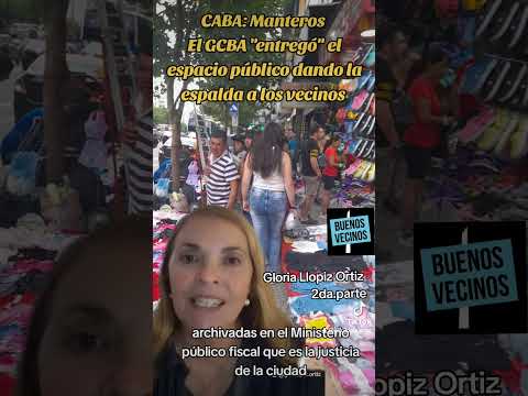 Manteros en CABA El Gobierno de la Ciudad de Buenos Aires, "entregó" el espacio público PARTE 2