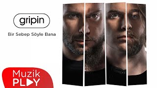 gripin - Bir Sebep Söyle Bana (Official Video)