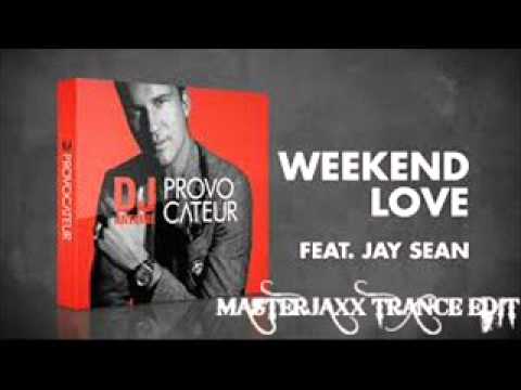 DJ Antoine feat Jay Sean -  Weekend Love  (MasterJaxx Trance edit)