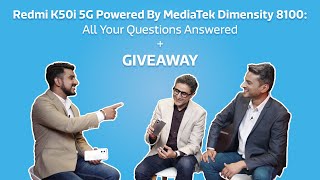 Redmi K50i 5G Powered By MediaTek Dimensity 8100: All Your Questions Answered + GIVEAWAY!