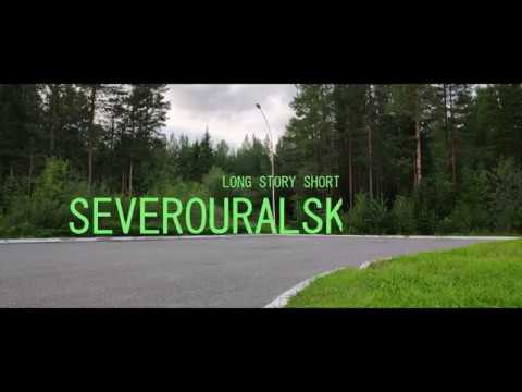 Long Story Short: SEVEROURALSK