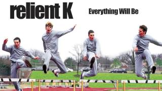Relient K | Everything Will Be  (Official Audio Stream)
