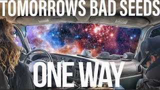 Tomorrows Bad Seeds - One Way (Official Music Video)