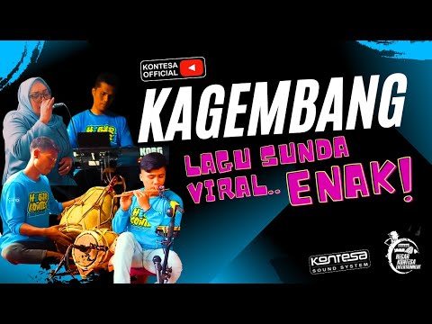 KAGEMBANG COVER HEGAR KONTESA..GENAH PISAN CUY.....