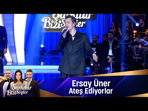 Ersay Üner - ATEŞ EDİYORLAR