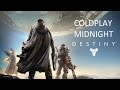 Destiny Music Video (COLDPLAY - MIDNIGHT ...