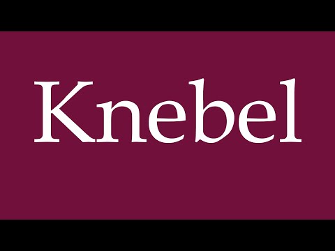How to Pronounce ''Knebel'' (Gag) Correctly in German