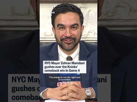 NYC Mayor Zohran Mamdani gushes over the Knicks' comeback win in Game 4