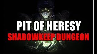 DESTINY 2 | HOW TO ACCESS NEW SHADOWKEEP DUNGEON - THE PIT OF HERESY!