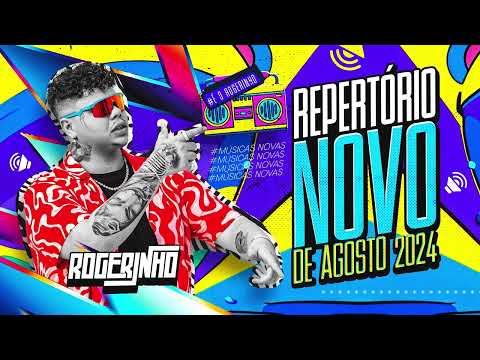 ROGERINHO / REPERTÓRIO NOVO AGOSTO / 5 MUSICAS NOVAS 🔥