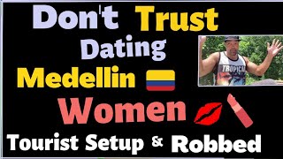 Don't Trust Dating Medellin Women? Another Tourist Setup & Robbed by his Medellin Date |🇨🇴Colombia