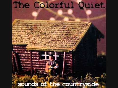 The Colorful Quiet - I Didn't Know