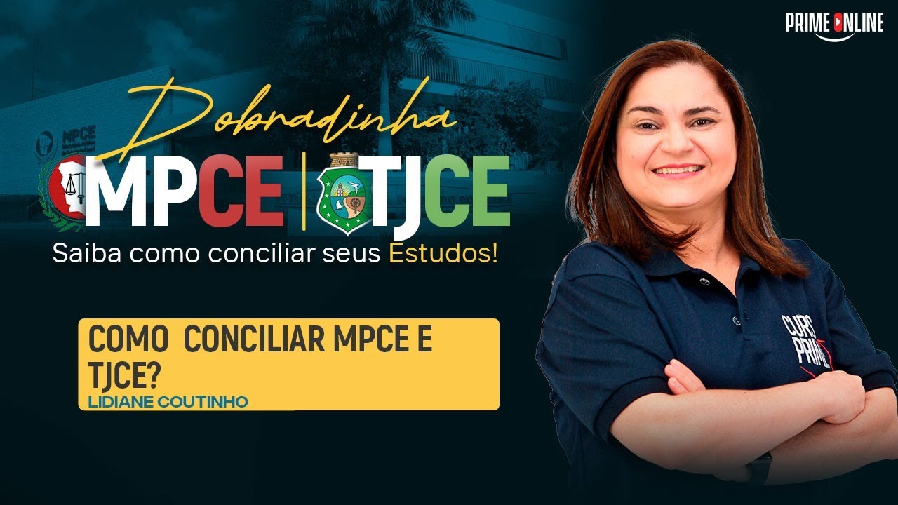 DOBRADINHA MPCE E TJCE | COMO CONCILIAR | PROFA LIDIANE COUTINHO