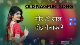 Kunwara- Mor 18 Saal Hoi Gelak Re Song  Old Nagpur
