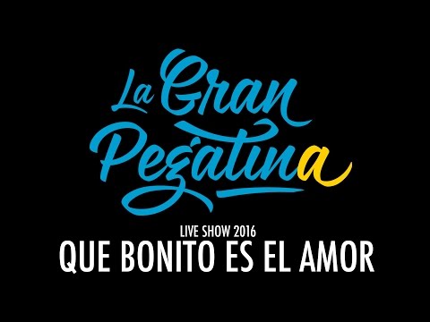30. La Gran Pegatina - Que bonito es el amor (Live 2016)
