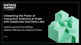 Databricks and Delta Lake: Lessons Learned from Building Akamai's Web Security Analytics Product