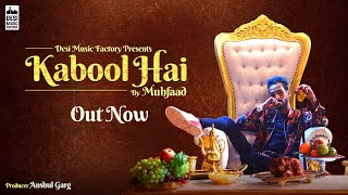 Kabool Hai - Muhfaad  Hindi Songs