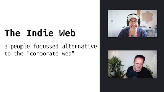 Indie Web: a people focussed alternative to the "corporate web"