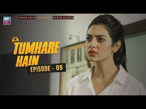 Tumhare Hain Episode 9 | Sarah Khan | Agha Ali | Rubab Hashim | ARY Zindagi Drama