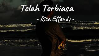 Download lagu Telah Terbiasa - Rita Effendy #lagulawas #lagukenangan #ritaeffendy mp3