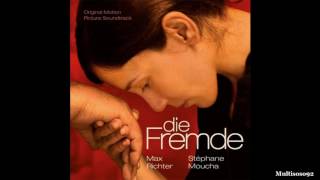 Max Richter & Stéphane Moucha - Die Fremde - Desperation (2010)