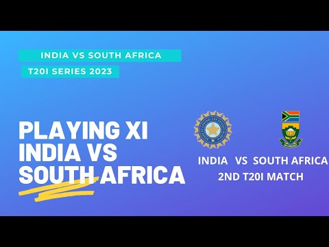 INDIA VS SOUTH AFRICA | PLAYING XI | T20I SERIES INDIA VS SOUTH AFRICA 2023|2ND T20I MATCH|IND VS SA